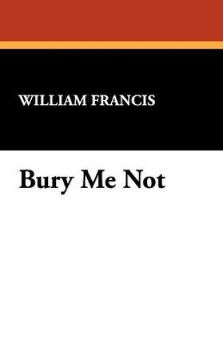 Cover of Bury Me Not