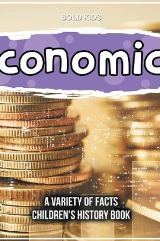 Cover of Economics How It Works And What It Is Children's History Book