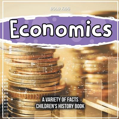 Book cover for Economics How It Works And What It Is Children's History Book