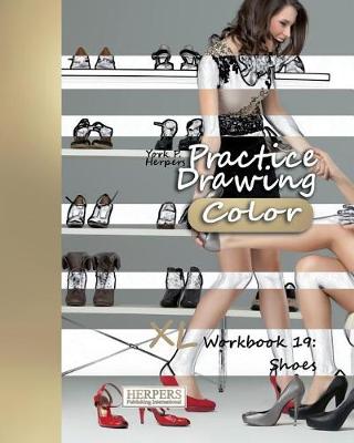Book cover for Practice Drawing [Color] - XL Workbook 19