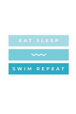 Book cover for Eat Sleep Swim Repeat