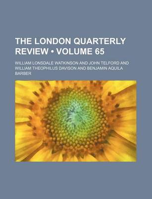 Book cover for The London Quarterly Review (Volume 65)