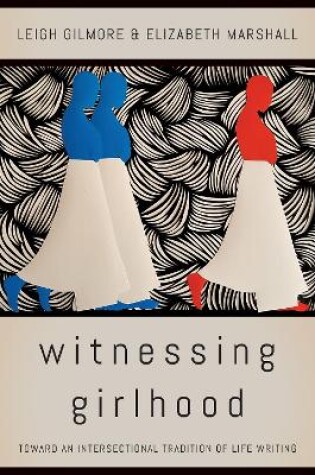 Cover of Witnessing Girlhood