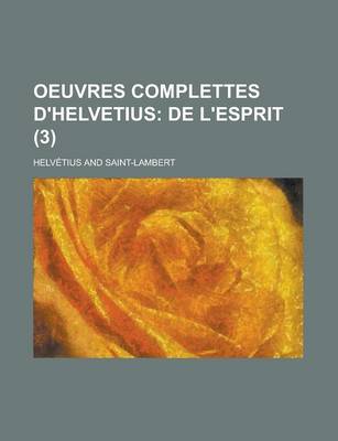 Book cover for Oeuvres Complettes D'Helvetius (3); de L'Esprit