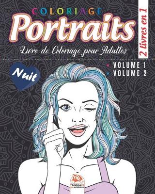 Cover of Coloriage Portraits - 2 livres en 1 - Nuit
