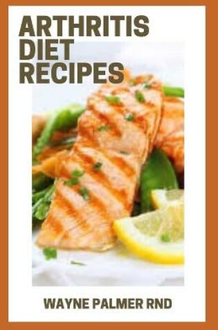 Cover of Arthritis Diet Recipes