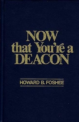 Cover of Now That You're a Deacon