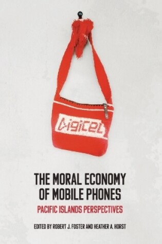 Cover of The Moral Economy of Mobile Phones