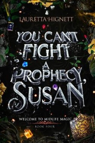 Cover of You Can't Fight A Prophecy, Susan