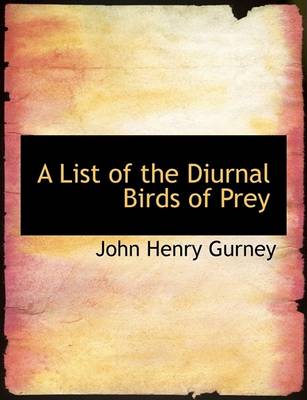 Book cover for A List of the Diurnal Birds of Prey