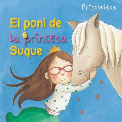 Cover of El Poni de la Princesa Suque (Princess Suque's Pony)