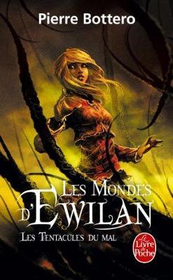 Book cover for Les Mondes d'Ewilan 3/Les tentacules du mal