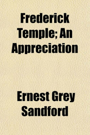 Cover of Frederick Temple; An Appreciation