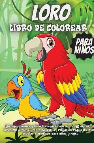 Cover of Loro Libro De Colorear