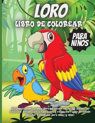 Book cover for Loro Libro De Colorear