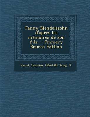 Book cover for Fanny Mendelssohn d'apres les memoires de son fils