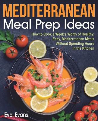 Cover of Mediterranean Meal Prep Ideas