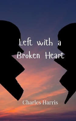 Book cover for Left with a Broken Heart