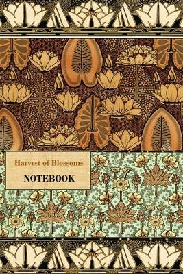 Book cover for Harvest of Blossoms NOTEBOOK [ruled Notebook/Journal/Diary to write in, 60 sheets, Medium Size (A5) 6x9 inches]