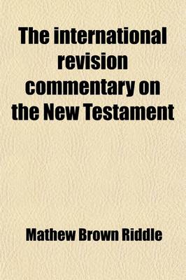 Book cover for The International Revision Commentary on the New Testament (Volume 5)