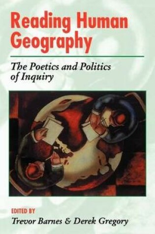Cover of Reading Human Geography The Poetics And Politics