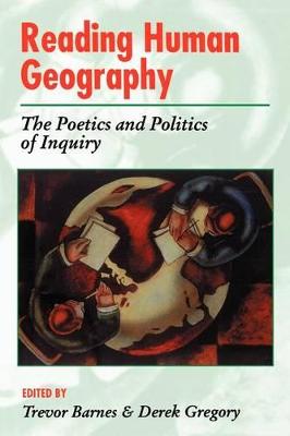 Book cover for Reading Human Geography The Poetics And Politics