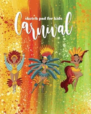 Book cover for Sketch Pad for Kids Carnival