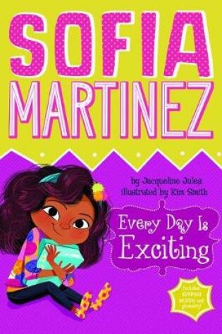 Cover of Sofia Martinez: Every Day is Exciting