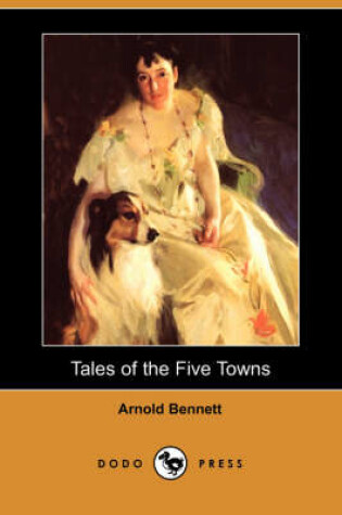 Cover of Tales of the Five Towns (Dodo Press)