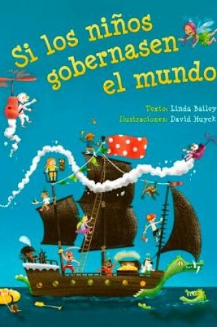 Cover of Si Los Ninos Gobernasen El Mundo
