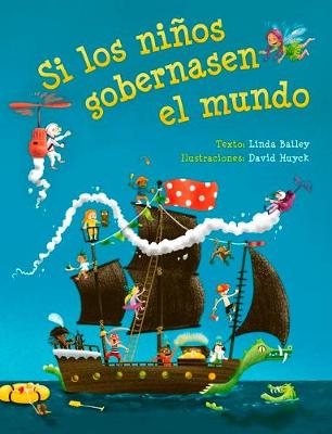 Book cover for Si Los Ninos Gobernasen El Mundo