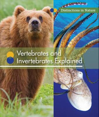 Cover of Vertebrates and Invertebrates Explained