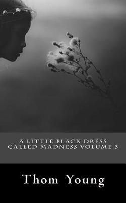 Cover of A Little Black Dress Called Madness Volume 3