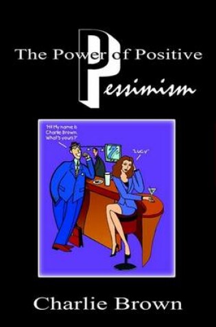 Cover of The Power of Positive Pessimism