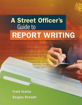 Book cover for A Street Officers Guide to Report Writing