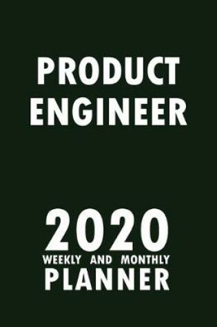 Cover of Product Engineer 2020 Weekly and Monthly Planner