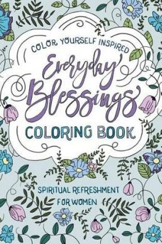 Cover of Spiritual Refreshment for Women: Everyday Blessings Coloring Book