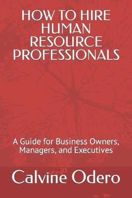 Book cover for How to Hire Human Resource Professionals