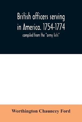 Book cover for British officers serving in America. 1754-1774.