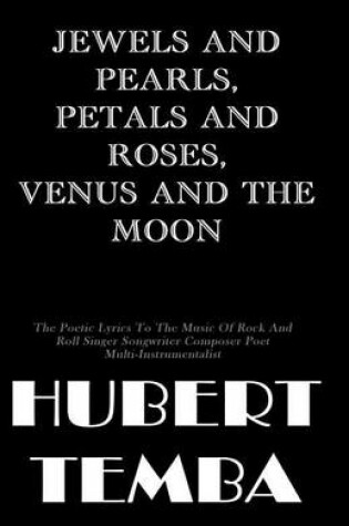 Cover of Jewels And Pearls, Petals And Roses, Venus And The Moon,