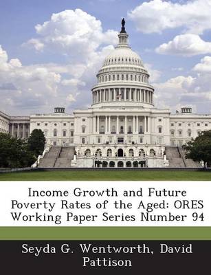 Book cover for Income Growth and Future Poverty Rates of the Aged