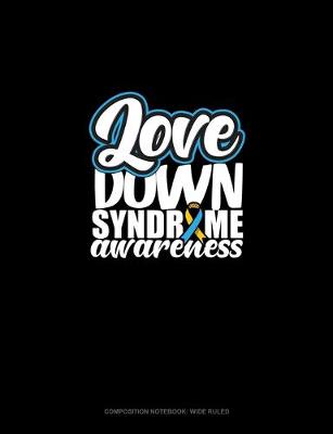 Book cover for Love Down Syndrome Awareness