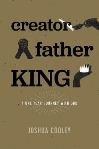 Cover of Creator, Father, King