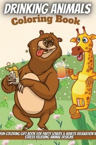 Cover of Drinking Animals Coloring Book