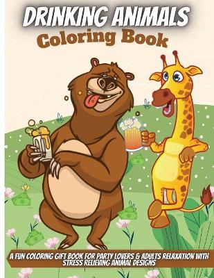 Book cover for Drinking Animals Coloring Book