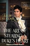 Book cover for The Art of Stealing a Duke's Heart