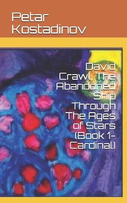 Book cover for David Crawl, The Abandoned Ship Through The Ages of Stars