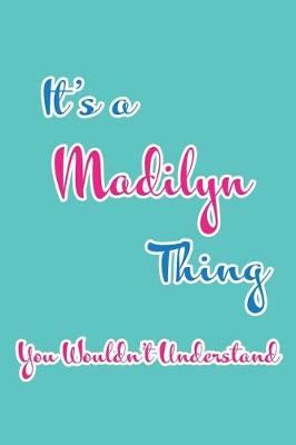 Book cover for It's a Madilyn Thing You Wouldn't Understand