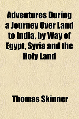 Book cover for Adventures During a Journey Over Land to India, by Way of Egypt, Syria and the Holy Land