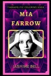 Book cover for Mia Farrow Therapeutic Coloring Book